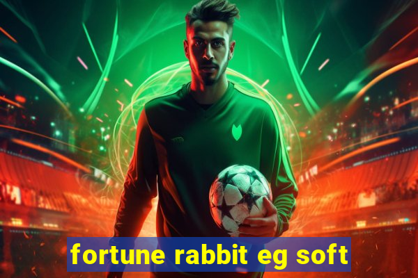 fortune rabbit eg soft